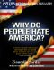 [Why Do People Hate America 01] • Why Do People Hate America?